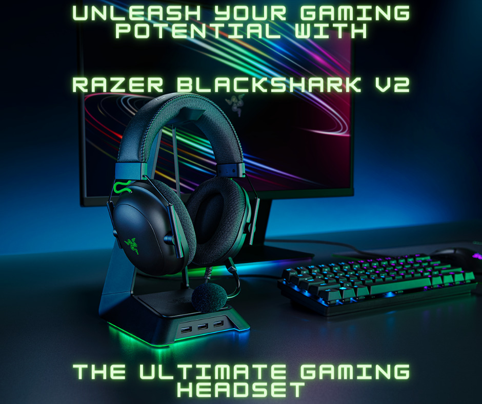 Razer BlackShark V2 Review – The Ultimate Gaming Headset
