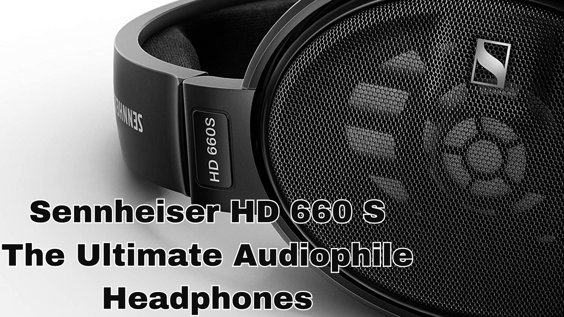 Sennheiser HD 660 S review – The Ultimate Audiophile Headphones